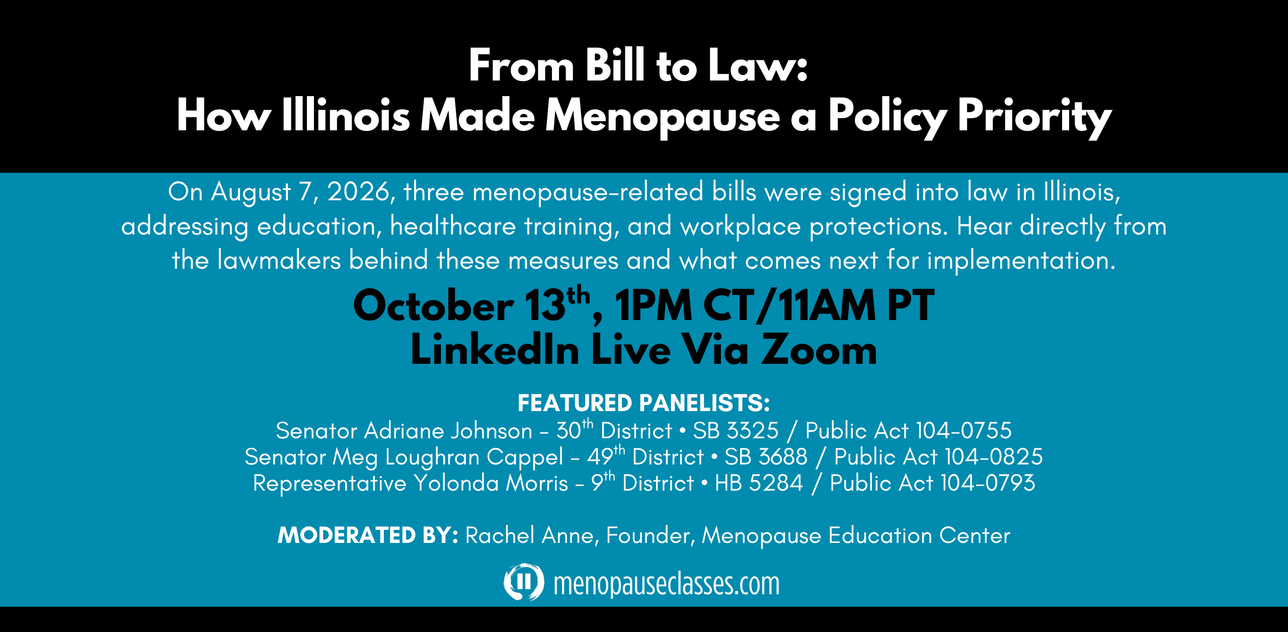LinkedIn Live event graphic for From Bill to Law: How Illinois Made Menopause a Policy Priority, featuring Senator Adriane Johnson, Senator Meg Loughran Cappel, and Representative Yolonda Morris, moderated by Rachel Anne